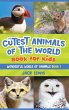 The Cutest Animals of the World Book... - Bild 1