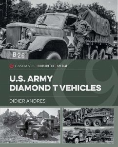 U.S. Army Diamond T Vehicles in World War II - Andres, Didier
