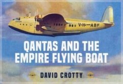 QANTAS and the Empire Flying Boat - Crotty, David