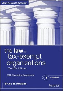 The Law of Tax-Exempt Organizations: 2022 Cumulative Supplement - Hopkins, Bruce R.