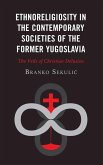 Ethnoreligiosity in the Contemporary Societies of the Former Yugoslavia
