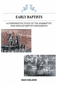 A Comparative Study of the Anabaptist and English Baptist Movements - Nelson, Dan