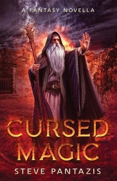 Cursed Magic: Epic fantasy novella - Pantazis, Steve