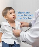 Show Me How to Visit the Doctor