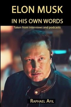 Elon Musk: In His Own Words - Afil, Raphael