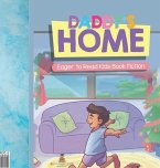 Daddy's Home Eager to Read Kids Book Fiction