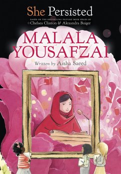 She Persisted: Malala Yousafzai - Saeed, Aisha; Clinton, Chelsea