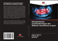 Réhabilitation prosthodontique des défauts maxillaires acquis - Thomas, Anjana;KP, Cherian;KS, Jyothi