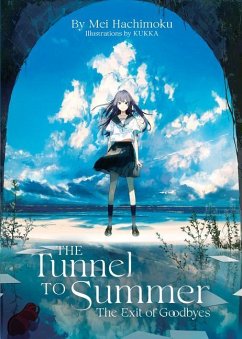The Tunnel to Summer, the Exit of Goodbyes (Light Novel) - Hachimoku, Mei