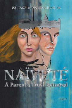 Naïveté: A Parent's Trust Betrayed