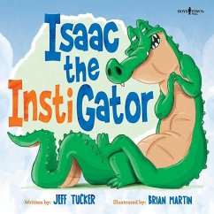 Isaac the Instigator - Tucker, Jeff (Jeff Tucker)