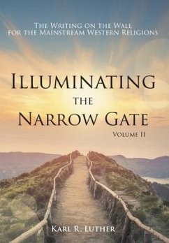 Illuminating the Narrow Gate - Luther, Karl R