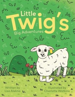 Little Twig's Big Adventures - Alekna, Lisa