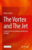 The Vortex and The Jet