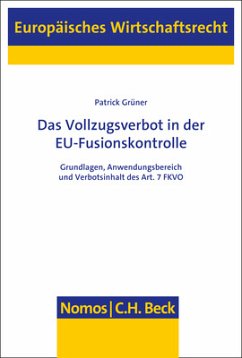 Das Vollzugsverbot in der EU-Fusionskontrolle - Grüner, Patrick