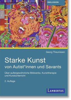 Starke Kunst von Autist*innen und Savants - Theunissen, Georg