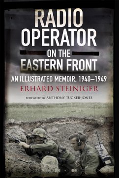 Radio Operator on the Eastern Front (eBook, ePUB) - Erhard Steiniger, Steiniger