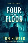 Four on the Floor: A John Tyler Thriller (John Tyler Action Thrillers, #4) (eBook, ePUB)