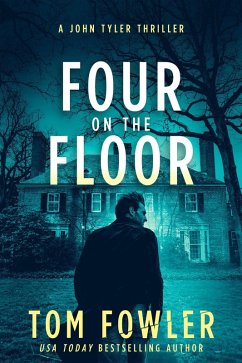 Four on the Floor: A John Tyler Thriller (John Tyler Action Thrillers, #4) (eBook, ePUB) - Fowler, Tom