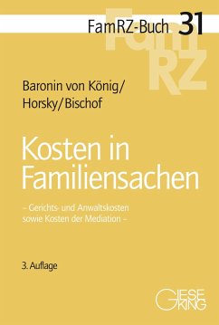 Kosten in Familiensachen - König, Renate Baronin von;Horsky, Oliver;Bischof, Hans Helmut