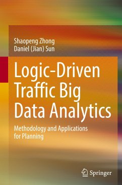 Logic-Driven Traffic Big Data Analytics - Zhong, Shaopeng;Sun, Daniel (Jian)