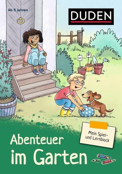 Mein Spiel- und Lernblock 4 - Abenteuer im Garten - Krause, Marion