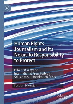 Human Rights Journalism and its Nexus to Responsibility to Protect - Selvarajah, Senthan