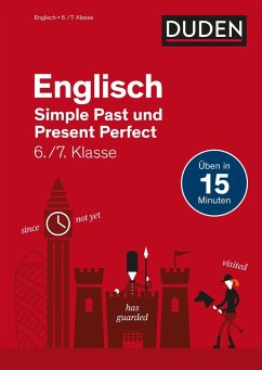 Englisch in 15 Minuten - Simple Past und Present Perfect 6./7. Klasse - Gütermann, Katrin