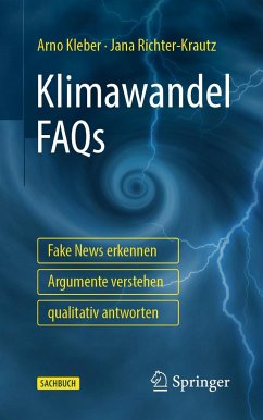 Klimawandel FAQs - Fake News erkennen, Argumente verstehen, qualitativ antworten - Kleber, Arno;Richter-Krautz, Jana