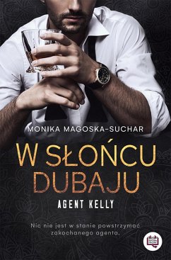 Cover W sloncu Dubaju. Agent Kelly. Tom 1 (eBook, ePUB)