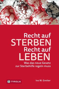 Recht auf Sterben - Recht auf Leben (eBook, ePUB) - Greiter, Ivo W.