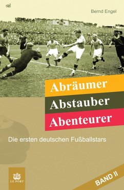 Abräumer, Abstauber, Abenteurer. Band II (eBook, ePUB) - Engel, Bernd