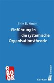 Einführung in die systemische Organisationstheorie (eBook, ePUB)