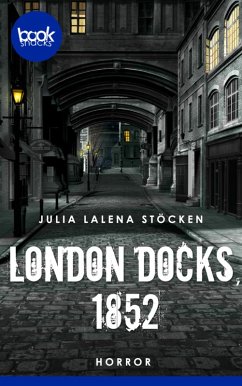 London Docks, 1852 (eBook, ePUB) - Stöcken, Julia Lalena