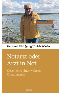 Notarzt oder Arzt in Not - Wachs, Wolfgang Ulrich