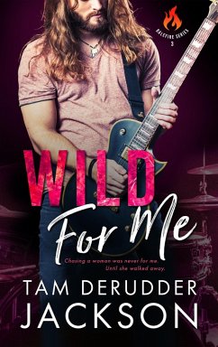 Wild For Me (The Balefire Series, #3) (eBook, ePUB) - Jackson, Tam Derudder