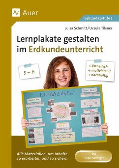 Lernplakate gestalten im Erdkundeunterricht 5-6 - Schmitt, Luisa;Tilsner, Ursula
