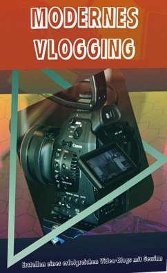 Modernes Vlogging (eBook, ePUB) - Pörtner, Andreas