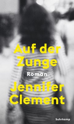 Auf der Zunge (eBook, ePUB) - Clement, Jennifer