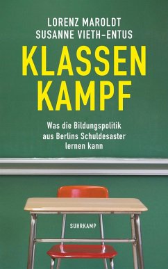 Klassenkampf (eBook, ePUB) - Maroldt, Lorenz; Vieth-Entus, Susanne