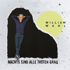 Nachts Sind Alle Tasten Grau - Wahl,William