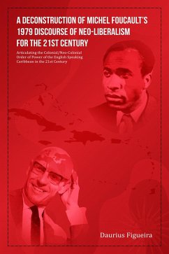 Cover A Deconstruction of Michel Foucault's 1979 Discourse of Neo-Liberalism for the 21st Century (eBook, ePUB)