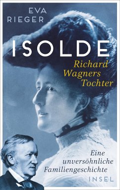 Isolde. Richard Wagners Tochter (eBook, ePUB) - Rieger, Eva