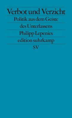 Verbot und Verzicht (eBook, ePUB) - Lepenies, Philipp