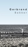 Knecht, allein (eBook, ePUB)