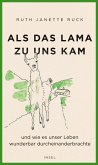 Als das Lama zu uns kam und wie es unser Leben wunderbar durcheinanderbrachte (eBook, ePUB)