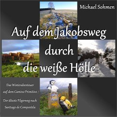 Auf dem Jakobsweg durch die weiße Hölle (MP3-Download) - Sohmen, Michael