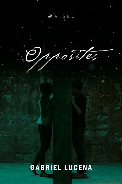 Opposites (eBook, ePUB) - Lucena, Gabriel