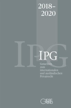 Gutachten zum internationalen und ausländischen Privatrecht (IPG) 2018-2020 - Lorenz, Stephan;Mansel, Heinz-Peter;Michaels, Ralf