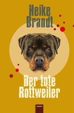 Der tote Rottweiler (eBook, ePUB) - Brandt, Heike